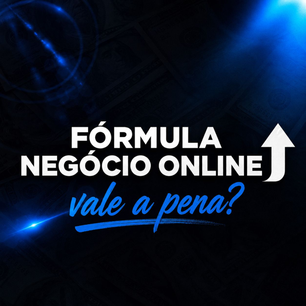 Fórmula Negócio Online vale a pena para quem quer ganhar dinheiro com IA